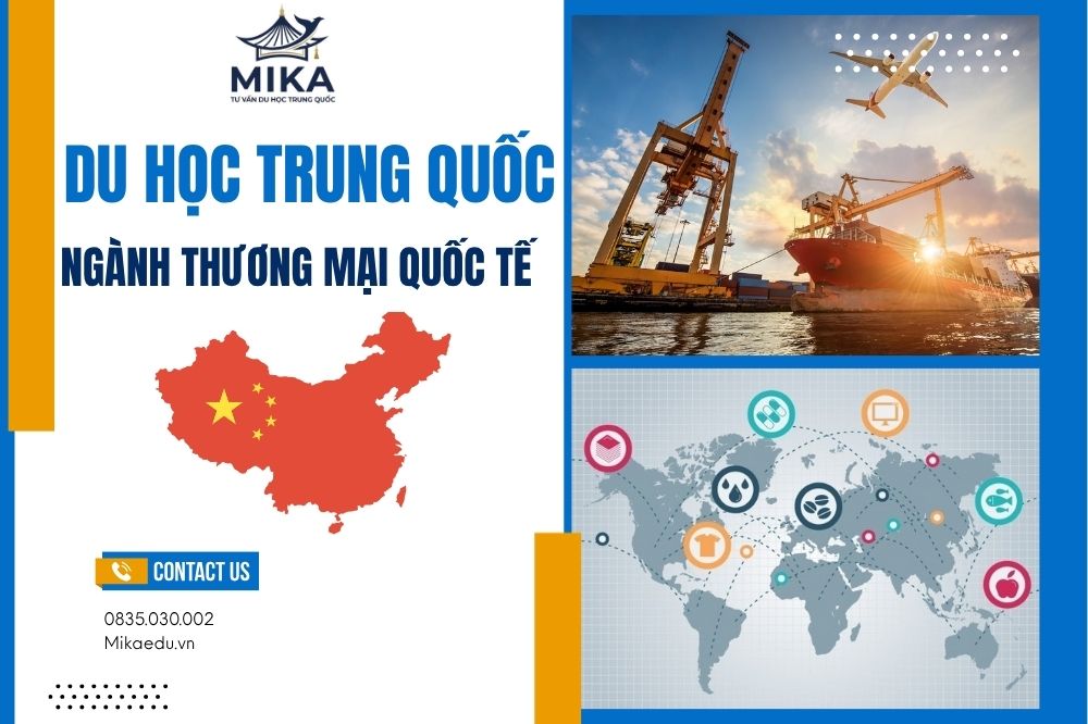 Du học Trung Quốc ngành thương mại Quốc Tế: Điều kiện, học phí và top trường hot